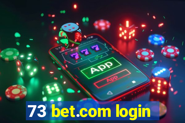 73 bet.com login